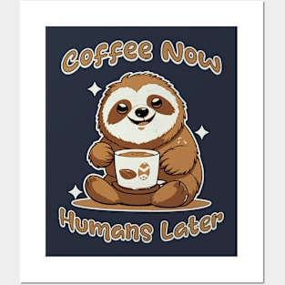 Coffee Now Humans Latter Posters and Art